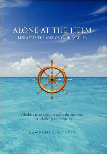 ALONE AT the HELM: Life after loss of your partner