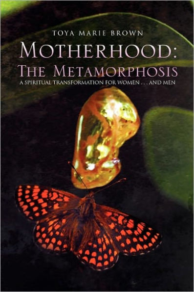 Motherhood: The Metamorphosis
