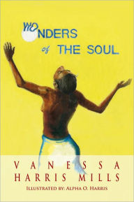 Title: Wonders of the Soul, Author: Vanessa Harris Mills
