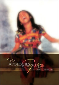 Title: No Apologies Given, Author: Michael Purcell
