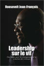 LEADERSHIP SUR LE VIF: Des idées pour le changement et la création de richesse en HAITI