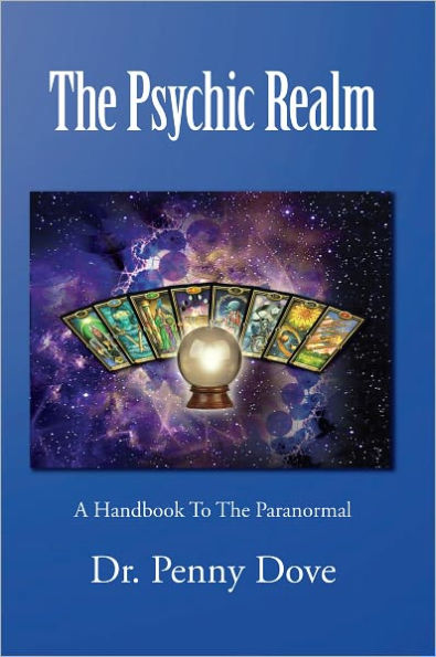The Psychic Realm: A Handbook To The Paranormal