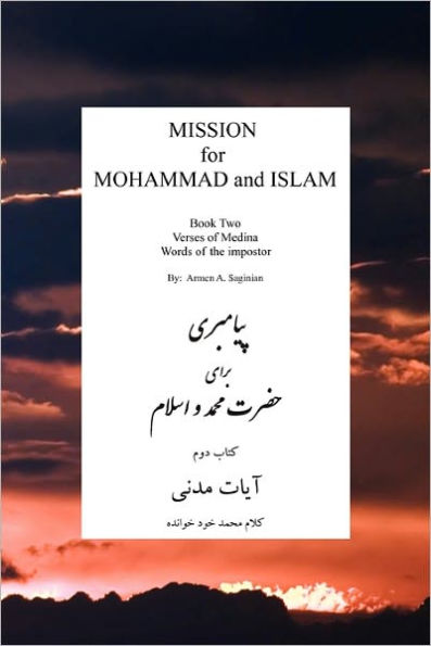 MISSION for MOHAMMAD and ISLAM: Book Two Verses of Medina Words of the Impostor