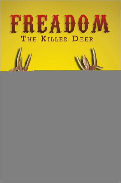 Freadom The Killer Deer