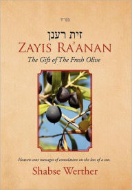 Title: Zayis Ra'anan: The Gift of the Fresh Olive, Author: Shabse Werther