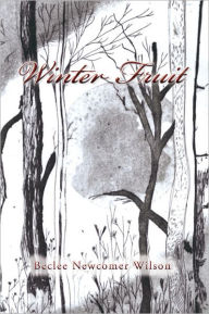 Title: Winter Fruit, Author: Beclee Newcomer Wilson