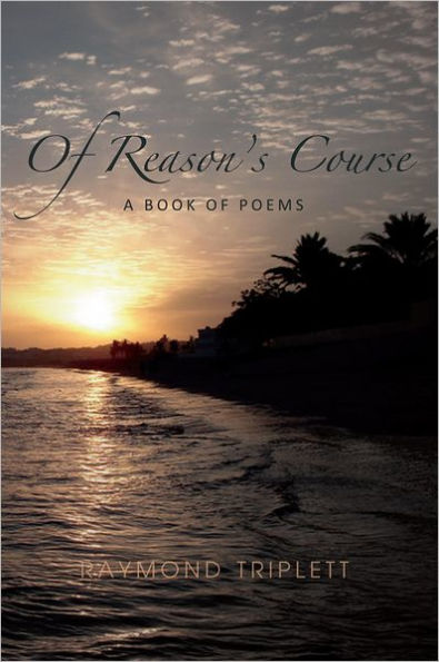 Of Reason's Course: A Book of Poems