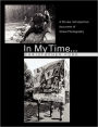 In My Time...: A 30 year retrospective document of Street Photography