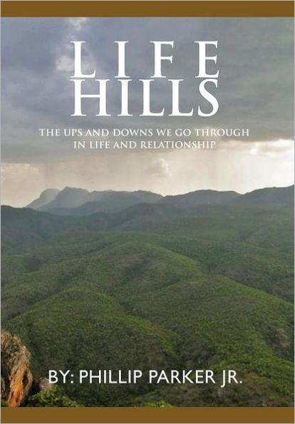 Life Hills: The Ups and Downs We Go Through in Life and Relationship