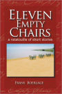 Eleven Empty Chairs: A Ratatouille Of Short Stories