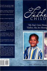 Title: Fatherless Children: My Dad, Come Home, We Need You Father, You Are Hurting Your Children, Author: Hosea Zollicoffer