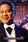 THE MAKING OF THE PORKCHOP DUO: An Autobiographical Joke Book The Philippine's Wackiest Comedy Duo