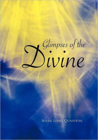 Title: Glimpses of the Divine, Author: Susan Long Quainton