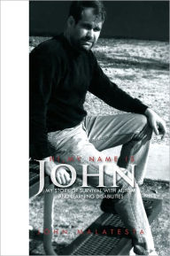 Title: Hi, My Name is John: My Story of Survival with Autism and Learning Disabilities, Author: Malatesta