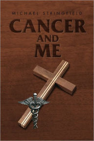 Title: Cancer and Me, Author: Michael Stringfield