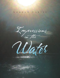 Title: Impressions in the Water, Author: Norman Carter
