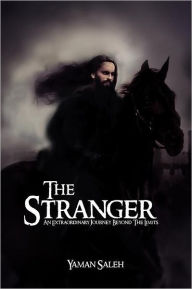 Title: The Stranger: An Extraordinary Journey Beyond the Limits, Author: Yaman Saleh