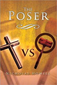 Title: The Poser: in God's Kingdom, Author: Nicholas Howell