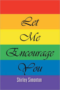 Title: Let Me Encourage You, Author: Shirley Simonton