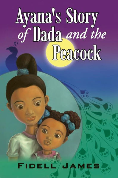 Ayana's Story of Dada and the Peacock