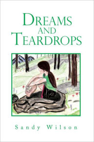 Title: Dreams and Teardrops, Author: Sandy Wilson
