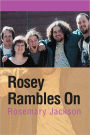 Rosey Rambles on