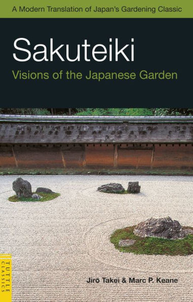 Sakuteiki: Visions of the Japanese Garden