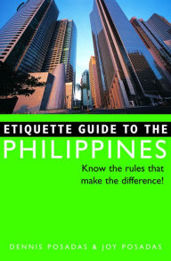 Title: Etiquette Guide to the Philippines: Know the Rules that Make the Difference!, Author: Joy Posadas