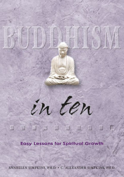 Buddhism in Ten: Easy Lessons for Spiritual Growth