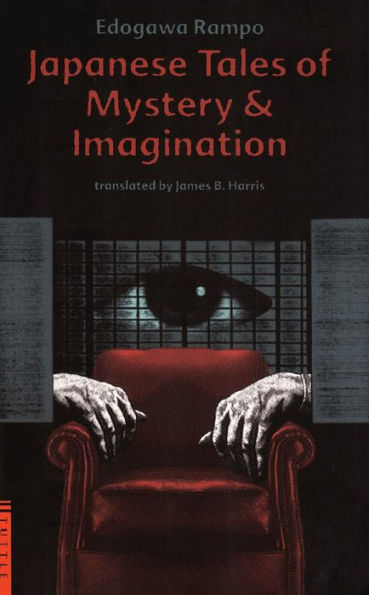 Japanese Tales of Mystery and Imagination by Edogawa Rampo