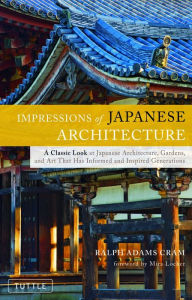 Title: Impressions of Japanese Architecture, Author: Ralph Adams Cram