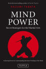 Mind Power: Secret Strategies for the Martial Arts (Achieving Power by Understanding the Inner Workings of the Mind)