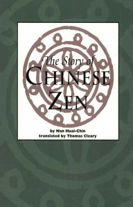 Title: Story of Chinese Zen, Author: Nan Huai-Chin