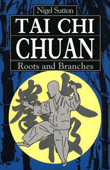 Tai Chi Chuan Roots & Branches