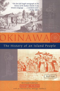 Title: Okinawa: The History of an Island People, Author: George H. Kerr