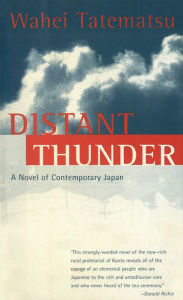 Title: Distant Thunder: A Novel of Contemporary Japan, Author: Wahei Tatematsu