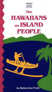 Title: Hawaiians an Island People, Author: Helen Pratt