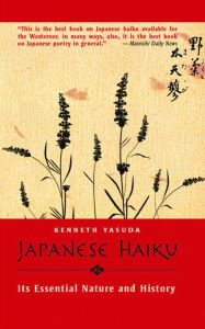Title: Japanese Haiku: Its Essential Nature and History, Author: Kenneth Yasuda