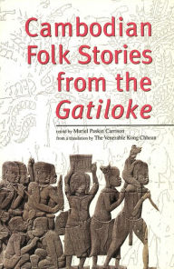 Title: Cambodian Folk Stories from the Gatiloke, Author: Muriel Paskin Carrison
