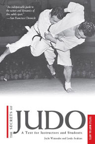 Title: Secrets of Judo: A Text for Instructors and Students, Author: Jiichi Watanabe