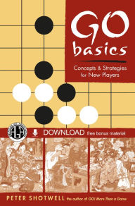 Title: Go Basics: Concepts & Strategies for New Players (Downloadable Media Included), Author: Peter Shotwell