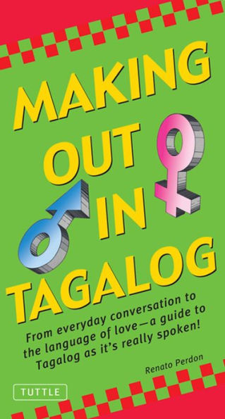 Making out in Tagalog: (Tagalog Phrasebook)