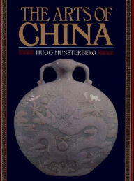 Title: Arts of China, Author: Hugo Munsterberg Ph.D.