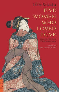 Title: Five Women Who Loved Love: Amorous Tales from 17th-Century Japan, Author: Ihara Saikaku