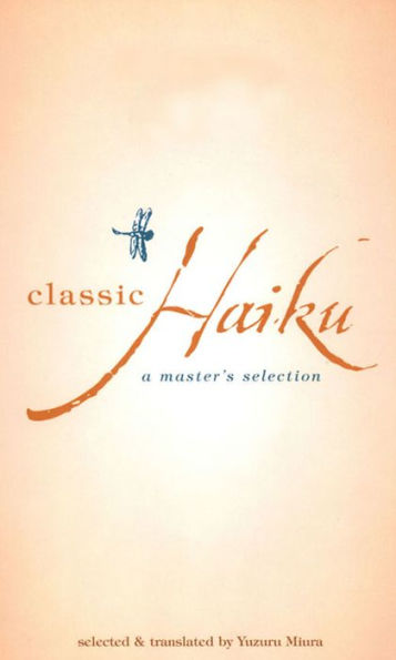 Classic Haiku: A Master's Selection