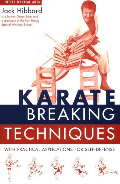 Karate Breaking Techniques: With Practical Applications for Self-Defense