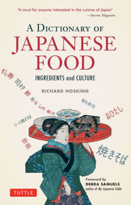 Title: Dictionary of Japanese Food: Ingredients & Culture, Author: Richard Hosking