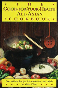 Title: Good for Your Health All Asian Cookbook (P), Author: Marie Wilson