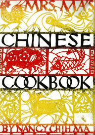 Title: Mrs. Ma's Chinese Cookbook, Author: Nancy Chin