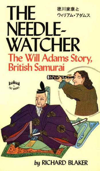 Needle-Watcher: The Will Adams Story British Samurai